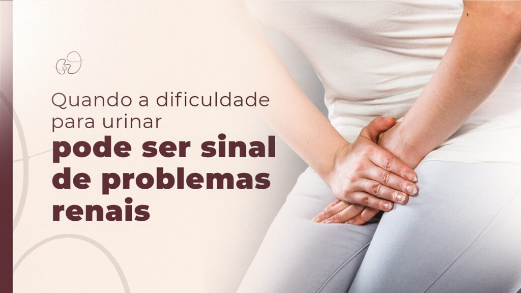 Dificuldade de urinar pode ser problema nos rins