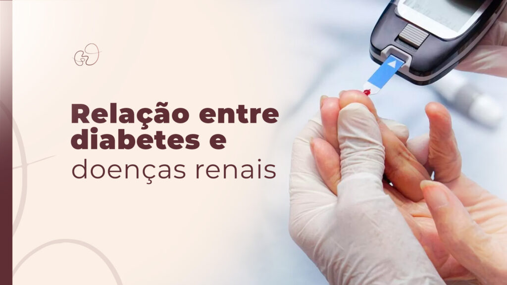 Relação entre diabetes e doenças renais
