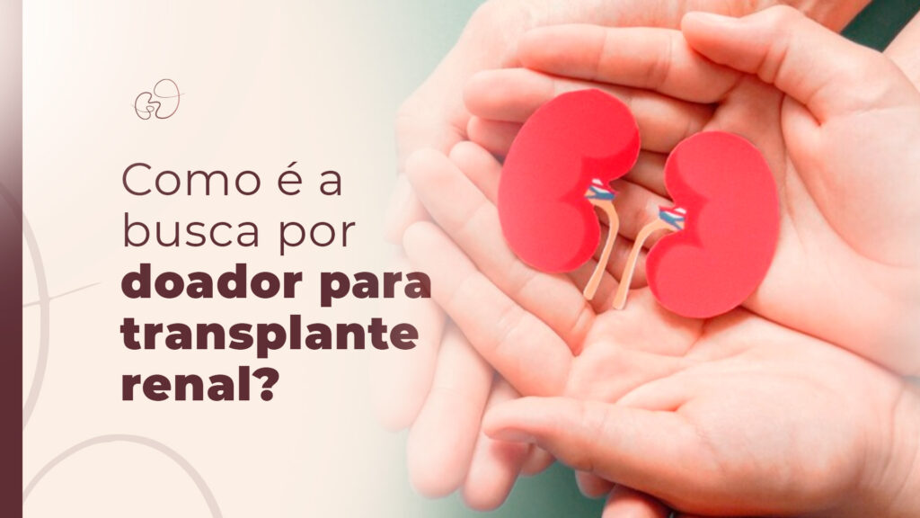 Como é a busca por doador para transplante renal?