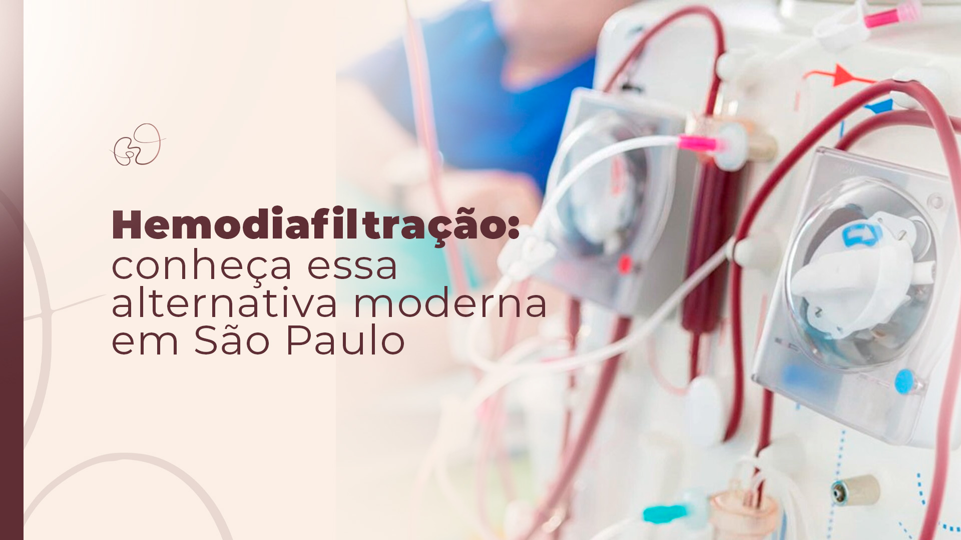 Hemodiafiltração: conheça essa alternativa moderna em São Paulo
