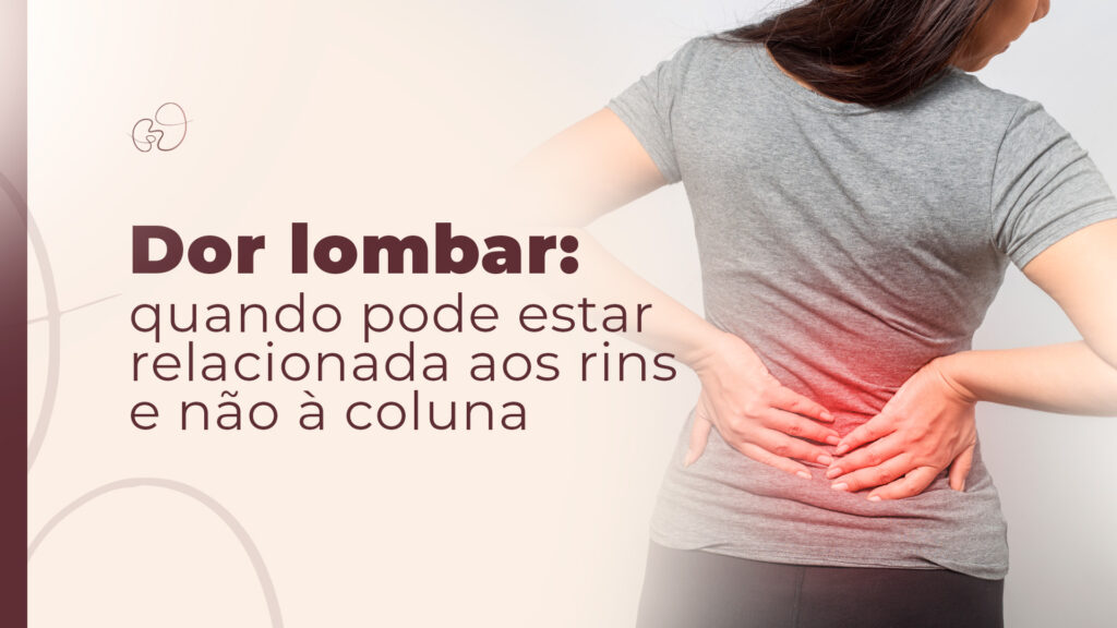 Dor lombar: quando pode estar relacionada aos rins e não à coluna