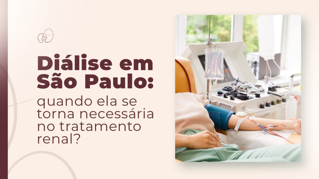 Diálise em São Paulo: quando ela se torna necessária?