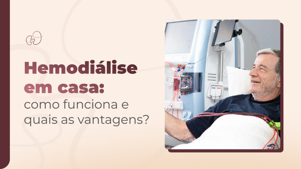 Hemodiálise em casa é qualidade de vida no tratamento renal