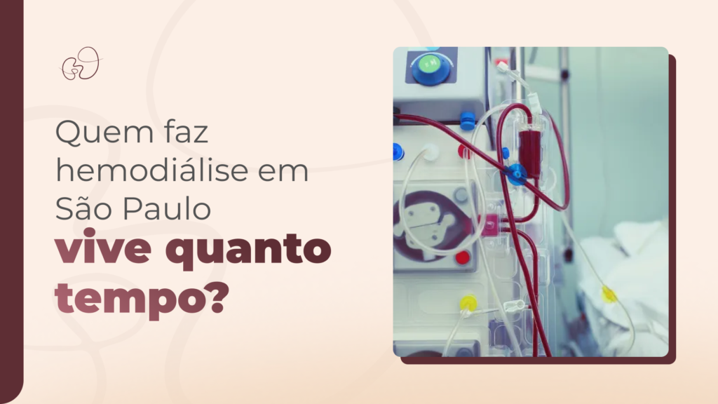 Quem faz hemodiálise em São Paulo vive quanto tempo?
